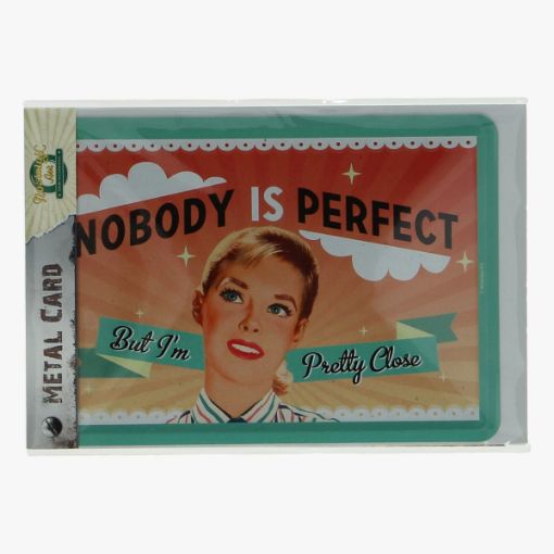 Afbeeldingen van metal card nobody is perfect but i'm pretty close